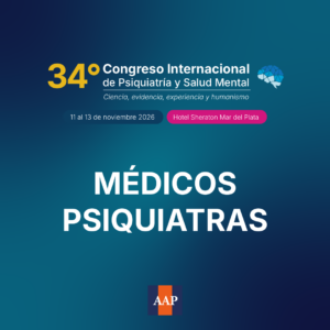 Médicos Psiquiatras - 34 Congreso AAP